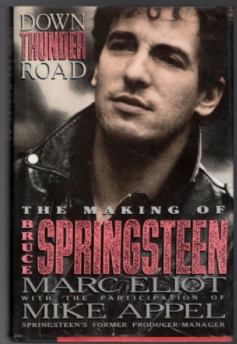 Down Thunder Road : The Making of Bruce Springsteen